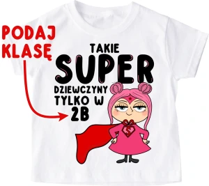 KOSZULKA DZIECIĘCA TAKIE SUPER DZIWCZYNY TYLKO W (SUPER GIRL).webp
