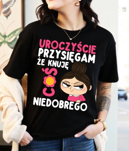 KOSZULKA DAMSKA UROCZYŚCIEE PRZYSIĘGAM ŻE KNUJĘ.webp