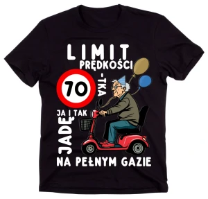 LIMIT PRĘDKOŚCI 70 KOSZULKA NA 70 URODZINY.webp
