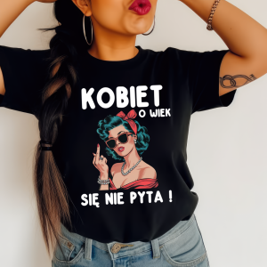 Koszulka damska na urodzIny KOBIET O WIEK SIĘ NIE PYTA.png