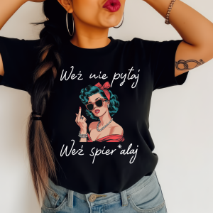 Fajna koszulka damska weź nie pytaj.png