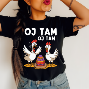 Śmieszna koszulka na wielkanoc OJ TAM OJ TAM.png