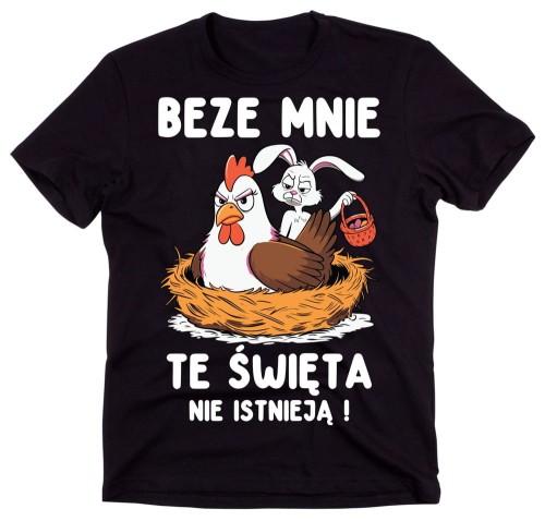 FAJNA KOSZULKA MĘSKA NA PREZENT - BEZE MNIE TE ŚWIĘTA NIE ISTNIEJĄ.jpg