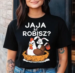 KOSZULKA WIELKANOCNA JAJA SE ROBISZ  Z KURĄ.webp