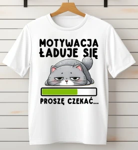 KOSZULKA BIAŁA MOTYWACJA ŁADUJE SIĘ.webp