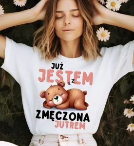 KOSZULKA DAMSKA JUŻ JESTEM ZMĘCZONA JUTREM B.webp