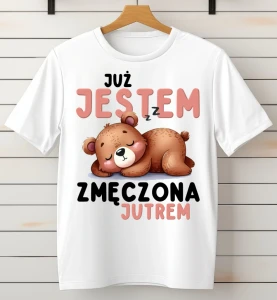 KOSZULKA JUŻ JESTEM ZMĘCZONA JUTREM.webp