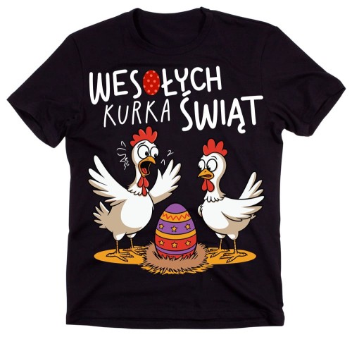 FAJNA KOSZULKA NA WIELKANOC - WESOŁYCH KURKA ŚWIĄT.jpg