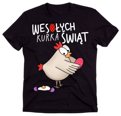 Śmieszna koszulka na Wielkanoc - WESOŁCYH KURKA ŚWIĄT NOWE.jpg