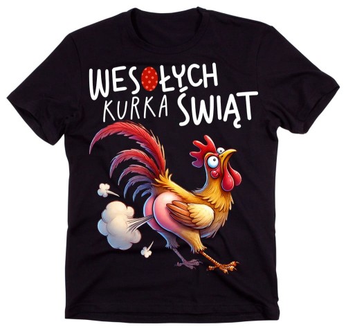 Śmieszna koszulka na prezent na Wielkanoc - WESOŁCYH KURKA ŚWIĄT !.jpg