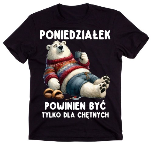 ŚMIESZNA MĘSKA KOSZULKA Z  NAPISEM PONIEDZIAŁEK POWINIEN BYĆ TYLKO DLA CHĘTNYCH.jpg