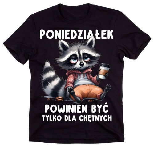 ŚMIESZNA MĘSKA KOSZULKA Z  NAPISEM PONIEDZIAŁEK POWINIEN BYĆ TYLKO DLA CHĘTNYCH.jpg