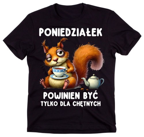 ŚMIESZNA MĘSKA KOSZULKA Z  NAPISEM PONIEDZIAŁEK POWINIEN BYĆ TYLKO DLA CHĘTNYCH.jpg