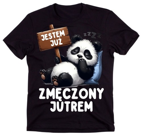 Śmieszna męska koszulka - JESTEM JUŻ ZMĘCZONY JUTREM Z MISIEM.jpg