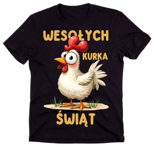 Koszulka na święta Wielkanocne - WESOŁYCH KURKA ŚWIĄT z kurą 