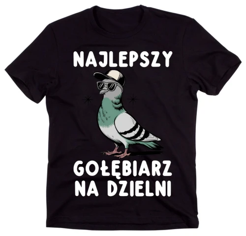 KOSZULKA MĘSKA NAJLEPSZY GOŁĘBIARZ NA DZIELNI.webp