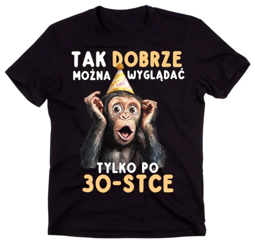 KOSZULKA MĘSKA NA URODZINY TAK DOBRZE MOŻNA WYGLĄDAĆ PO 30.webp