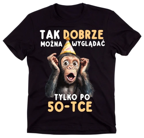 KOSZULKA MĘSKA NA URODZINY TAK DOBRZE MOŻNA WYGLĄDAĆ PO 50.webp