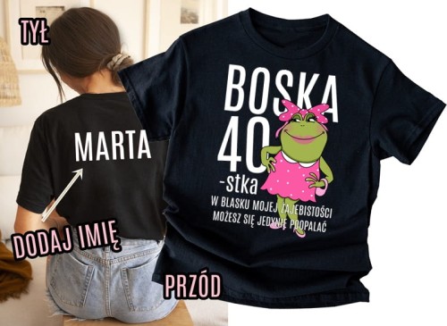 Damska koszulka na 40 urodziny z imieniem.jpg