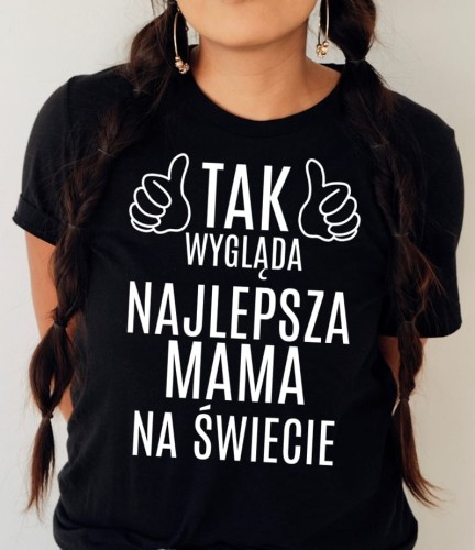 CZARNA Koszulka dla mamy Tak, wygląda najlepsza mama na świecie