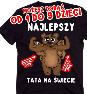 Koszulka dla Taty z imionami dzieci -misie - NAJLEPSZY TATA NA ŚWIECIE 