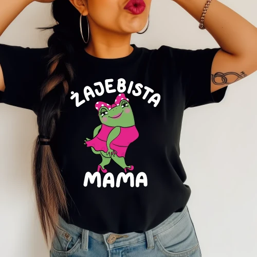 CZARNA Koszulka dla mamy , ŻAJEBISTA MAMA