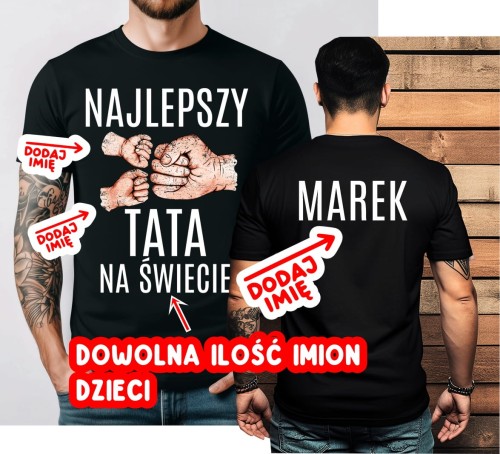 Koszulka na Dzień Ojca - NAJLEPSZY TATA NA ŚWIECIE Z IMIONAMI DZIECI I IMIENIEM TATY NA PLECACH