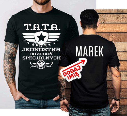 Personalizowana koszulka na Dzień Ojca - TATA JEDNOSTKA DO ZADAŃ SPECJALNYCH