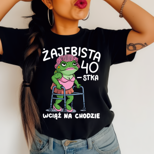 Koszulka na 40 urodziny żajebista 40 - wciąż na chodzie B.png