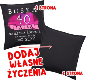 poduszka z życzeniami na 40 urodziny.jpg