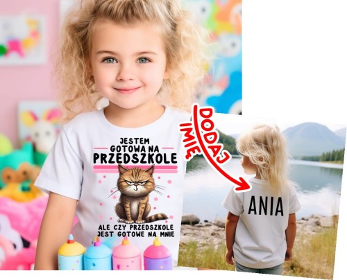 Koszulka dla dziewczynki do przeszkola z imieniem - JESTEM GOTOWA NA PRZEDSZKOLE.jpg