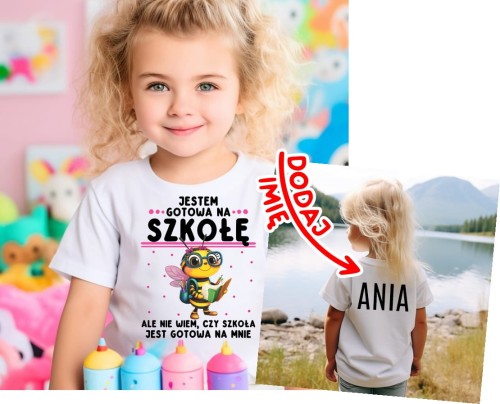 Koszulka dla dziewczynki do przeszkola z imieniem - JESTEM GOTOWA NA SZKOŁĘ.jpg