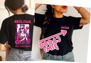 KRÓLOWA JEST TYLKO JEDNAK KOSZULKA NA URODZINY.jpg