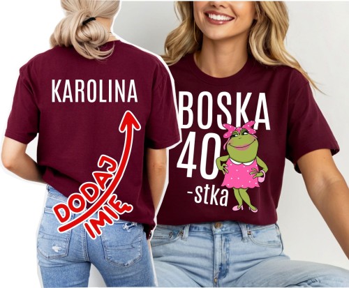 Personalizowana Koszulka damska na 40 urodziny - BOSKA 40 Z IMIENIEM NA PLECACH