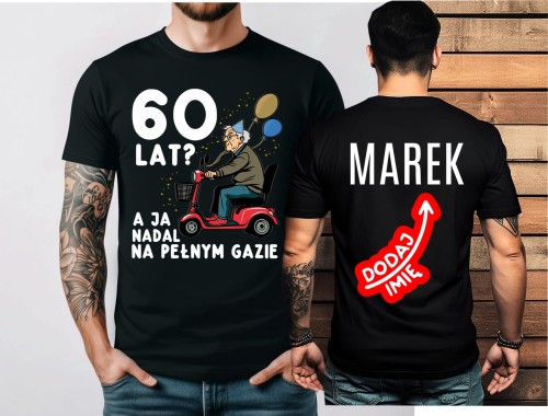 Personalizowana Koszulka na 60 urodziny z imieniem - 60 lat a ja nadal