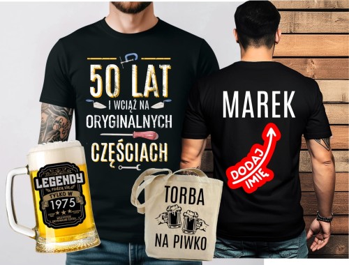 Koszulka na 50 urodziny - ZESTAW KOSZULKA Koszulka na 50 urodziny - 50 LAT I WCIĄŻ NA ORYGINALNYCH CZĘŚCIACH Z IMIENIEM ORAZ KUFEL NA 50 ORAZ TORBA