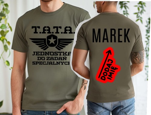 Personalizowana koszulka KOLOR KHAKI dla Taty - TATA JEDNOSTKA DO ZADAŃ SPECJALNYCH
