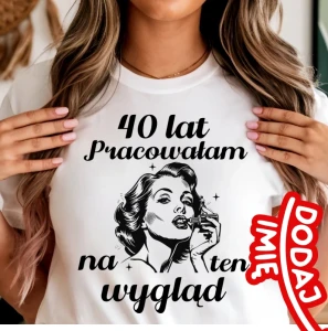 Zestaw prezentowy na 40 urodizny - 50 lat pracowałam na ten wygląd.webp