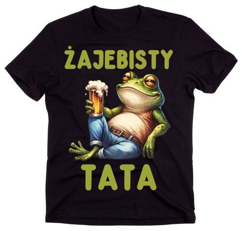 Koszulka dla Taty na Dzień Ojca - ŻAJEBISTY TATA.jpg