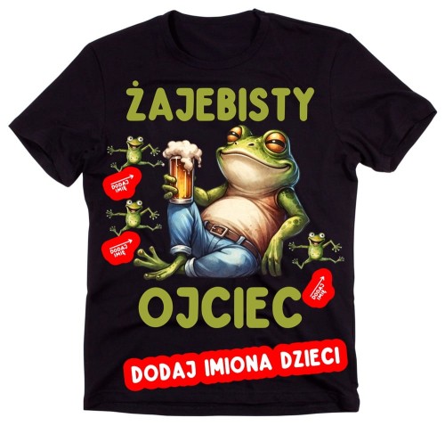 Personalizowana Koszulka dla Taty na prezent - ŻAJEBISTY OJCIEC Z IMIONAMI DZIECI