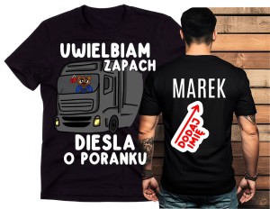 Koszulka dla Taty Kierowcy Z IMIENIM na Dzień Ojca - UWIELBIAM ZAPACH DIESLA O PORANKU