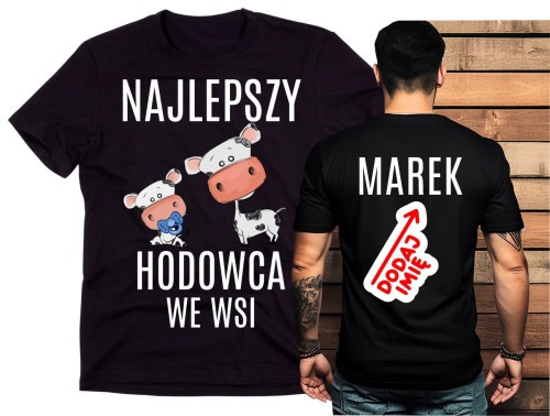 Koszulka dla Taty Rolnika z imieniem - NAJLEPSZY HODOWCA WE WSI Z KRÓWKAMI