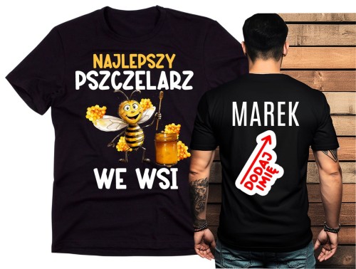 Koszulka dla Taty PSZCZELARZA Z IMIENIEM - NAJLEPSZY PSZCZELARZ WE WSI