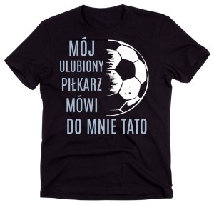 Koszulka dla Taty na Dzień ojca od syna piłkarza.jpg