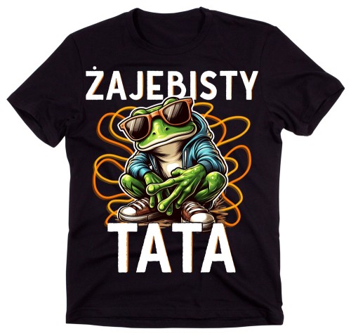 Koszulka dla Taty - żajebisty tata.jpg