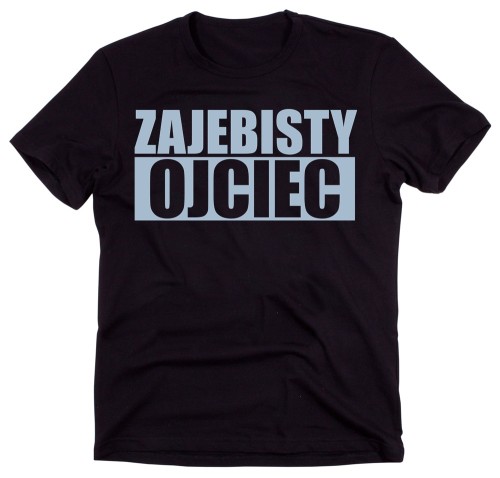 Fajna koszulka dla Taty na prezent