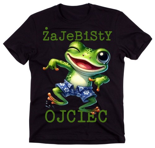 Fajna koszulka dla Taty - ŻAJEBISTY OJCIEC !