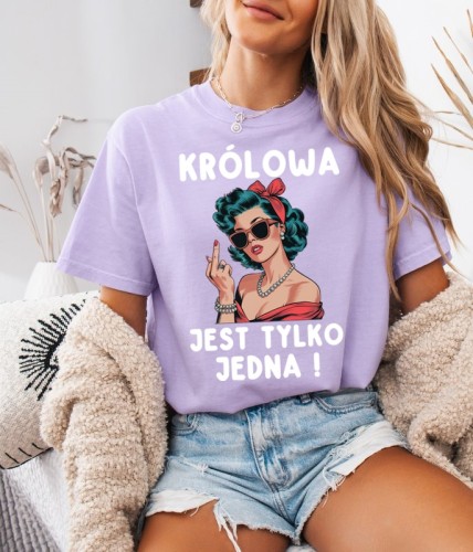 Fajna koszulka na prezent - KRÓLOWA JEST TYLKO JEDNA !!
