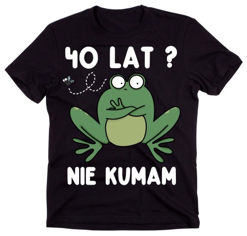 Śmieszna ksozulka na 40 urodziny 40 LAT NIE KUMAM.jpg