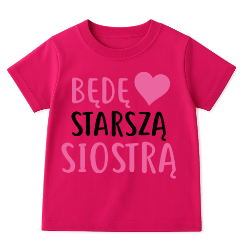 Koszulka BĘDĘ STARSZĄ SIOSTRĄ.png